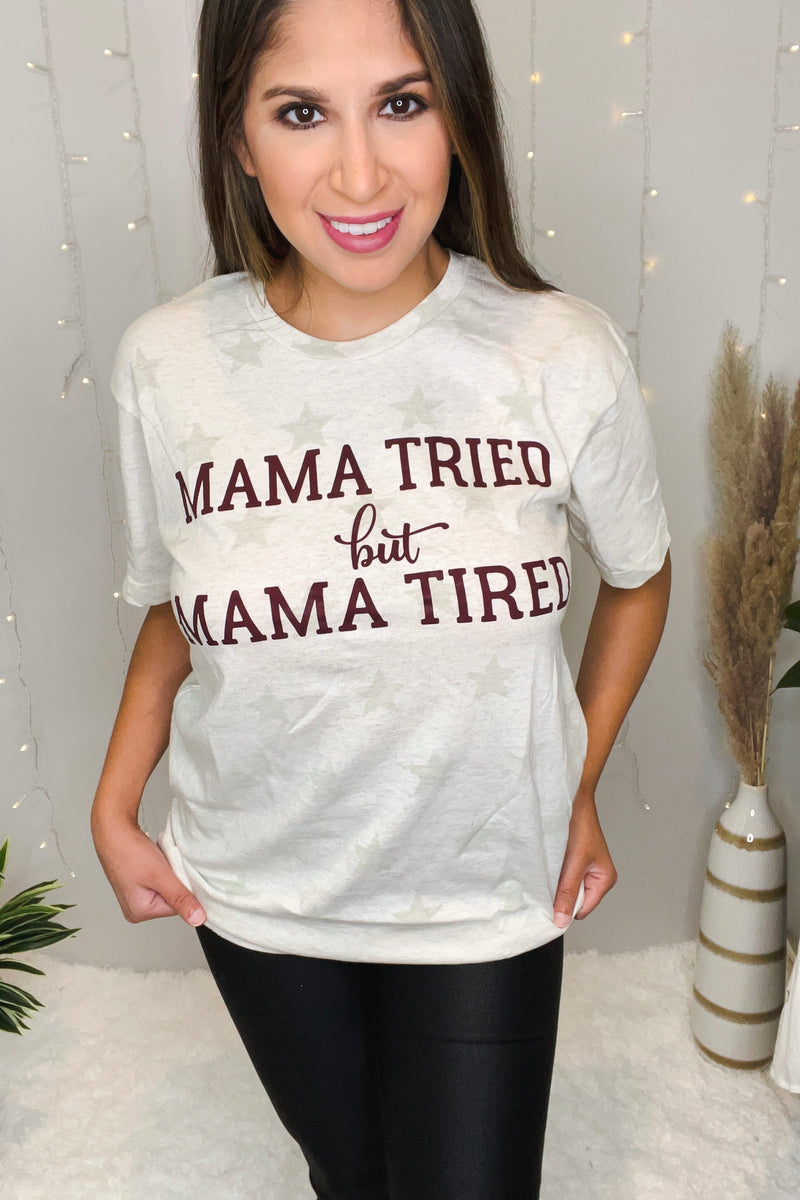 mama tired shirt